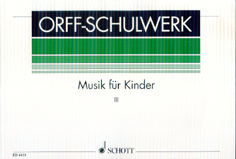 Orff Schulwerk / Musik fur Kinder III
