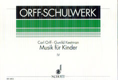 Orff Schulwerk / Musik fur Kinder IV