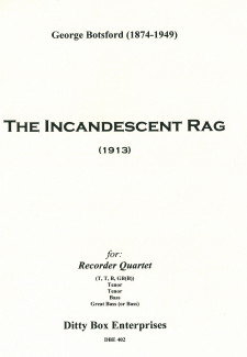 The Incandescent Rag (4R)(TTBGb)(TTBB)