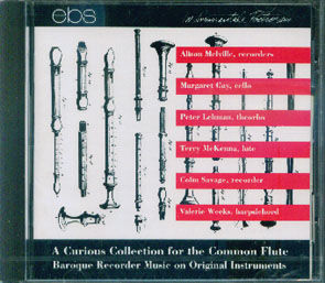 A Curious Collection for the Common Flute / Baroque Recorder Music on Original Instruments