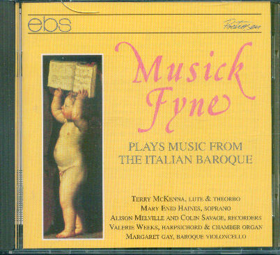 Musick Fyne / plays Music from the Italian Baroque