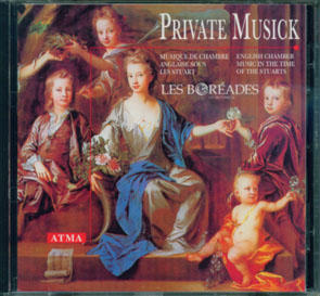 Private Musick.Les Boreades 英王史都華王朝時代室內作品輯