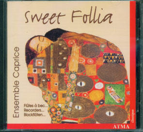 Sweet Follia / Ensemble Caprice 甜美的佛利亞舞曲 - 歐陸 & 美洲大陸直笛音樂