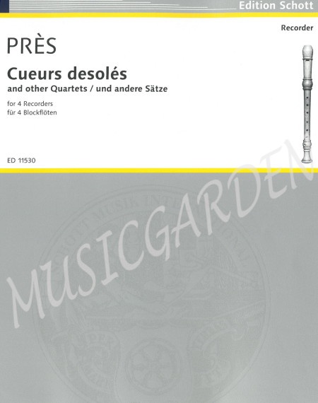 Cueurs desoles and other Quartets (4R)(SATB)